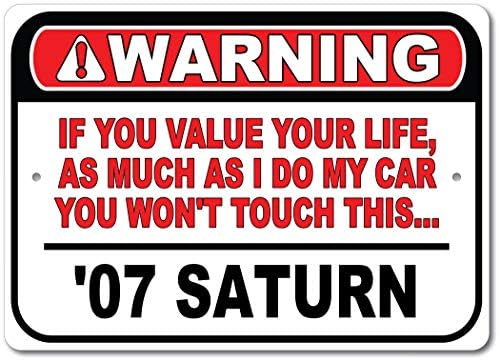 2007 07 Saturn ne diraj moj automobil, metalni zidni dekor, garažni znak, GM auto znak - 10x14 inča